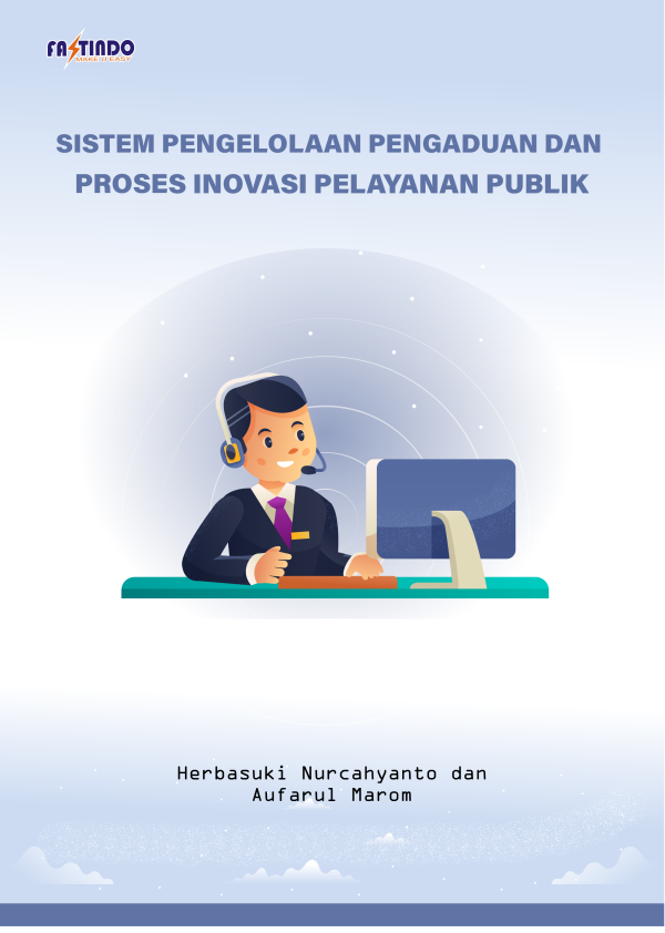 SISTEM PENGELOLAAN PENGADUAN DAN PROSES INOVASI PELAYANAN PUBLIK