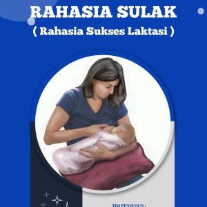RAHASIA SULAK (Rahasia Sukses Laktasi)