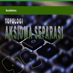 TOPOLOGI AKSIOMA SEPARASI