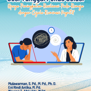 Konseling Online Sesi Tunggal Fokus Solusi Upaya Peningkatan Resiliensi Pada Remaja Dengan Gejala Ruminasi Kognitif