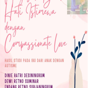 Mengasuh Buah Hati Istimewa Dengan Compassionate Love