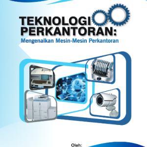 TEKNOLOGI PERKANTORAN: MENGENALKAN MESIN-MESIN PERKANTORAN