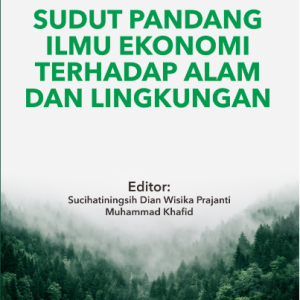 Sudut Pandang Ilmu Ekonomi Terhadap Alam dan Lingkungan