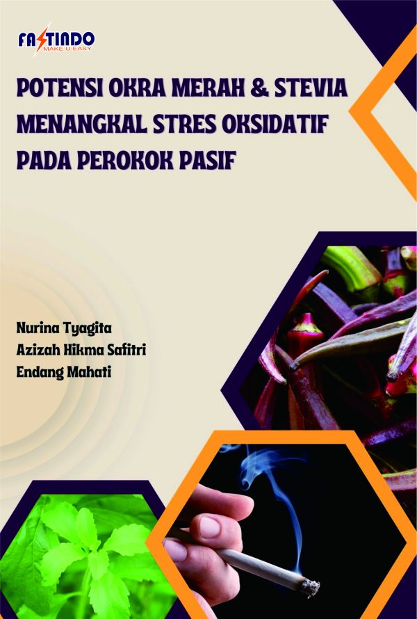 POTENSI OKRA MERAH & STEVIA MENANGKAL STRES OKSIDATIF PADA PEROKOK PASIF