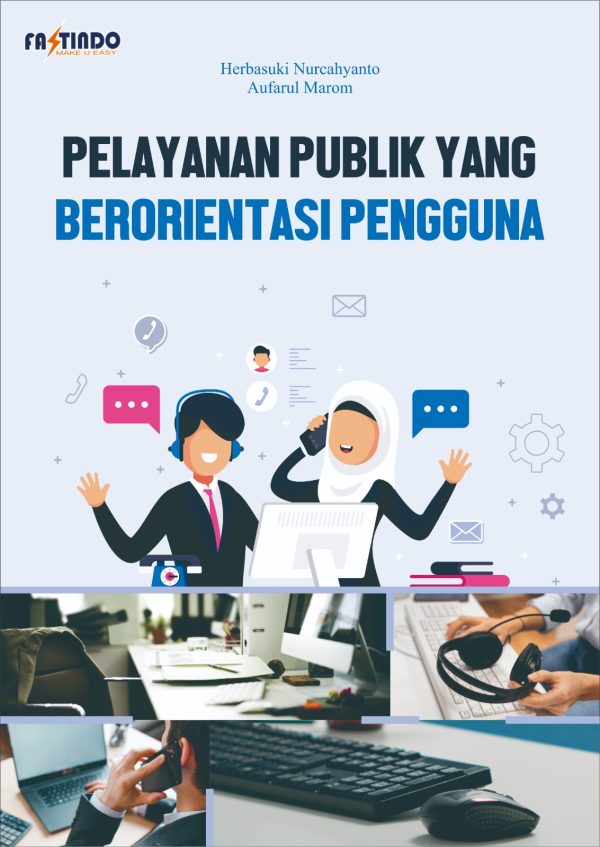 PELAYANAN PUBLIK YANG BERORIENTASI PENGGUNA