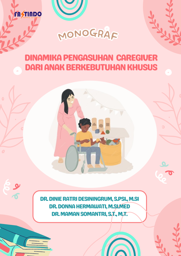 MONOGRAF DINAMIKA PENGASUHAN CAREGIVER DARI ANAK BERKEBUTUHAN KHUSUS