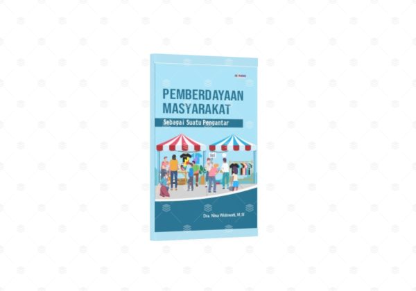 Pemberdayaan Masyarakat Sebagai Suatu Pengantar