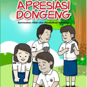 APRESIASI DONGENG BERMUATAN NILAI-NILAI PENDIDIKAN KARAKTER