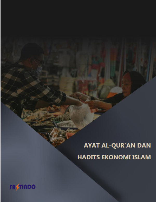 AYAT AL-QUR’AN DAN HADITS EKONOMI ISLAM