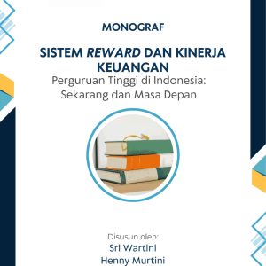 Sistem Reward dan Kinerja Keuangan pada Perguruan Tinggi di Indonesia: Sekarang dan Masa Depan