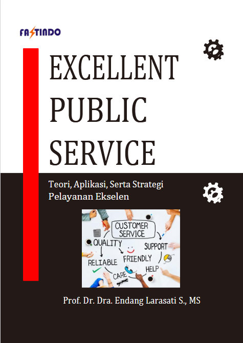 Excellent Public Service: Teori, Aplikasi, serta Strategi Pelayanan Ekselen