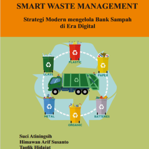 SMART WASTE MANAGEMENT Strategi Modern Mengelola Bank Sampah di Era Digital