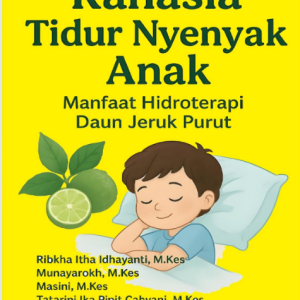 Rahasia Tidur Nyenyak Anak (Manfaat Hidroterapi Daun Jeruk Purut)